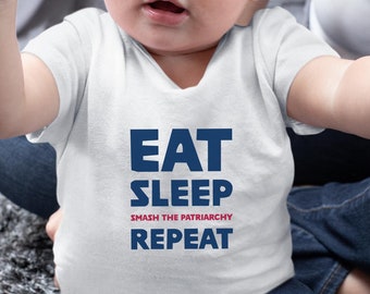 Eat Sleep Smash the Patriarchy Repeat, Kamala Harris Baby T-Shirt, Girl Power Toddler Tee, Madam President Shirt, Anti-Trump Feminist Mom