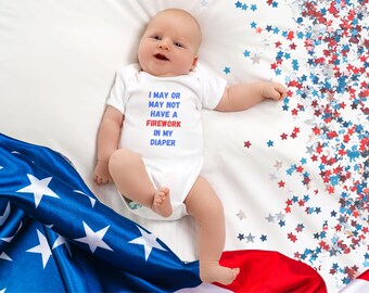 Firework in My Diaper, Funny Baby Boy Coming Home Outfit, Newborn Girl, 4th of July, Ironic Tee, Patriotic Kids Fourth, New Dad, Mom Gift