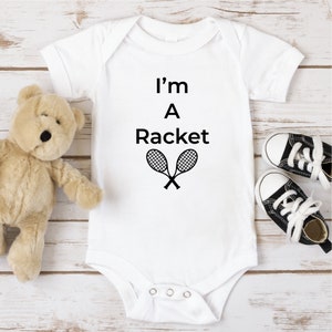 I'm A Racket Baby Bodysuit, Tennis Baby Bodysuit,  Tennis Baby Clothing, Tennis Baby Gift, Tennis Racket Newborn, Tennis Baby Shower