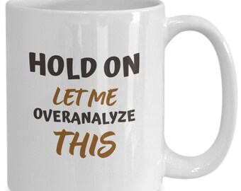 Taza "Pensador Excesivo": Regalo sarcástico y divertido para pensadores analíticos