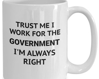 Government, Funny Government Worker Mug, Best Boss, Female Boss Gift, Male Boss Gift,  Funny Office Mug,