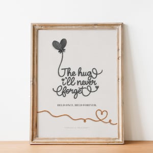 Die Umarmung, die ich nie vergessen werde Gedenkstätte Printable | Trauer Zitat Wandkunst | Gesticktes Digitales Sympathy Poster | Sofortiger digitaler Download