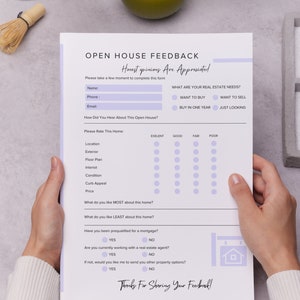 May include: A black and white open house feedback form with a checklist of questions and a rating scale. The form asks about the location, exterior, floor plan, interior, condition, curb appeal, and price of the home. It also asks about the buyer's real estate needs and if they have been prequalified for a mortgage.