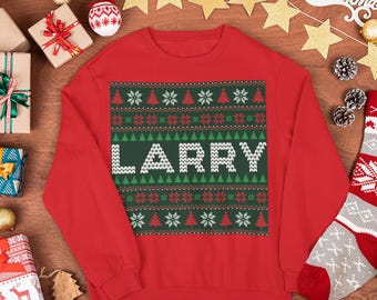 Larry Ugly Christmas Sweater, Holiday Name Sweatershirt