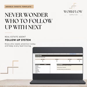 May include: A Google Sheets template for real estate agents titled Never Wonder Who To Follow Up With Next. The digital dashboard displays a lead tracking system with columns for due today, overdue, hot leads, and closed leads on a laptop screen.