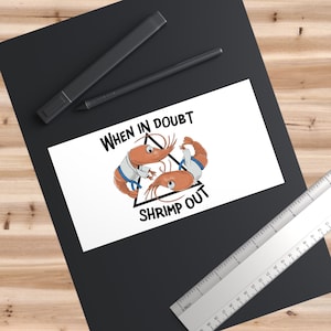 When in Doubt, Shrimp Out Jiu-Jitsu Bumper Sticker | Funny BJJ Stickers | Martial Arts Gift | Jiu-Jitsu Decal | Durable Grappling Sticker