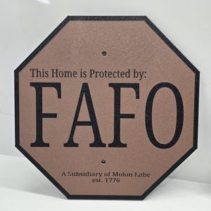This Home is Protected by FAFO - Yard Sign