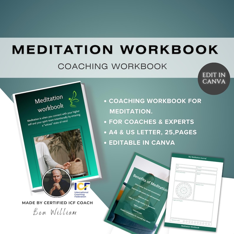 May include: A green and white digital download for a meditation workbook. The cover features a photo of a person meditating and the text "Meditation Workbook". The text "Coaching Workbook" is also included. The text "Made by Certified ICF Coach Ben William" is at the bottom of the cover.