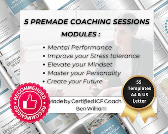 May include: A pink and white recommended seal with a thumbs up icon. The text "5 PREMADE COACHING SESSIONS" is in a black font on a white background. The text "MODULES:" is in a black font on a white background. The text "Mental Performance", "Improve your Stress tolerance", "Elevate your Mindset", "Master your Personality", and "Create your Future" are in a black font on a white background. The text "Made by Certified ICF Coach Ben William" is in a black font on a white background. The text "55 Templates A4 & US Letter" is in a black font on a gold background. The text "MODUL 5 CREATE YOUR FUTURE" is in a black font on a white background.