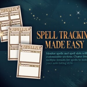 May include: Three printable spell tracking sheets with a vintage design. Each sheet has the word "SPELLS" at the top in a decorative font. The sheets are designed to help players track their spells and spell slots in a Dungeons and Dragons game. The text "SPELL TRACKING MADE EASY" is at the top of the image. Below the text is a description of the sheets: "Monitor spells and spell slots with customizable sections. Choose from multiple formats for spells to match your note-taking style."