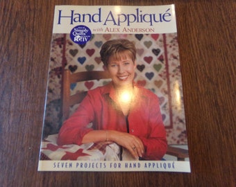 Hand Applique Quilt Pattern Paperback By Alex Anderson from CT Publ.-7 projects-48 pgs-Circa 2001-VG~!