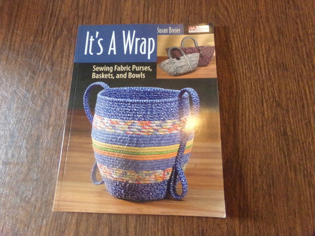It's a Wrap Sewing Fabric Purses Baskets and Bowls by Etsy