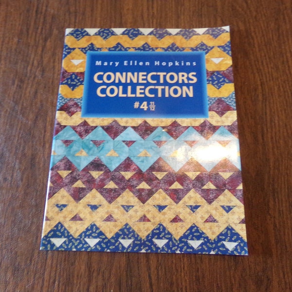 Vintage-Mary Ellen Hopkins- Connectors Collection #4 11/12- Paperback Quilting Designs- Circa 2000- VG~!