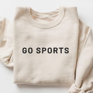Embroidered Go Sports Sweatshirt, Yay Sports Crewneck, Game Day Sweatshirt, Football Mom Sweatshirt, Gameday Apparel, Tailgate Clothes