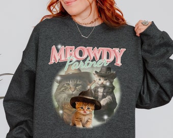 Meowdy Partner Sweatshirt, Cowboy Cat Sweatshirt, Western Cat Shirt, Funny Cat Sweatshirt, Cat Lovers Shirt, Funny Cat Meme, Cat Crewneck