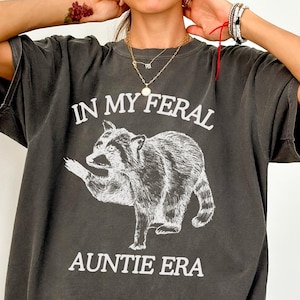 Feral Auntie Shirt, Comfort Colors® Shirt, Pregnancy Reveal For Sister Shirt, Funny Baby Announcement Shirt, Raccoon Lover Gift For Aunt