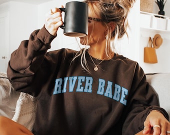 River Babe Sweatshirt, Vacation Sweatshirt, River Life Shirt, River Lover Gift, River Bachelorette Trip, River Vibes Crewneck, Camping Shirt