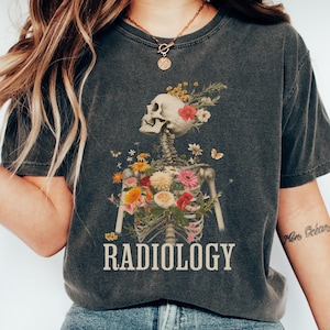 Radiology Skeleton Shirt, Comfort Colors® Shirt, Floral Radiology Shirt, Xray Tech Tee, Radiology Gifts, Rad Tech, Radiology Technologists