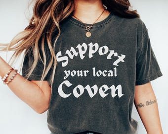 Support Your Local Coven Shirt Comfort Colors Retro Halloween Tee Witchy Clothing Witchcraft Halloween Shirt Vintage Halloween Witchy Gifts