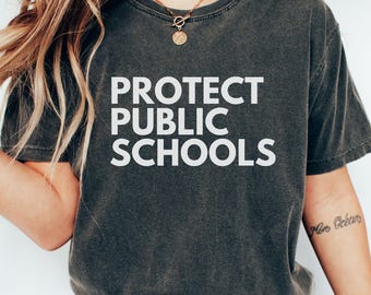 Protect Public Schools Shirt, Comfort Colors® Shirt, Teacher Shirts, Public Educator Gift, Support Public Schools Shirt, Librarian Shirt