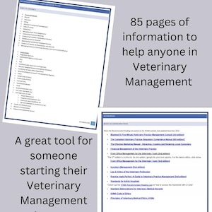May include: A blue and white guide with the title "Veterinary Practice Manager Guide" and the text "85 pages of information to help anyone in Veterinary Management". The guide is a great tool for someone starting their Veterinary Management Journey. The guide is created by a CVPM to help others in Veterinary Management.