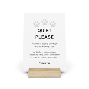 Quiet Please Euthanasia Sign | Gallery Board with Wooden Stand | Veterinary Memorial Sign | Pet Goodbye Desk Display | Vet Clinic Decor