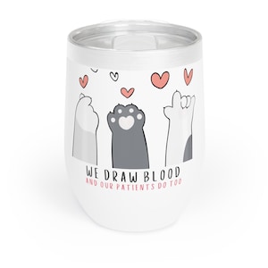 Veterinary Wine Tumbler|Veterinarian|Vet Tech|Vet Receptionist|Veterinary Humor|Funny Veterinary Gift|Veterinary Technician GIft|Vet Med