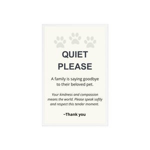 Quiet Please Euthanasia Sign Vet Clinic Front Desk | Pet Goodbye Sign w/Paw Prints | Veterinary Office Decor | Compassionate Reminder Sign