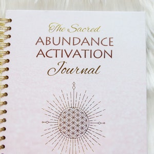 The Sacred Abundance Activation Journal: Companion Journal Based on the Sacred Abundance Activation Oracle by Britta Baumann