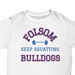 Folsom football t-shirt, Folsom lifting shirt, Folsom barbell t-shirt, Folsom keep squatting t-shirt,