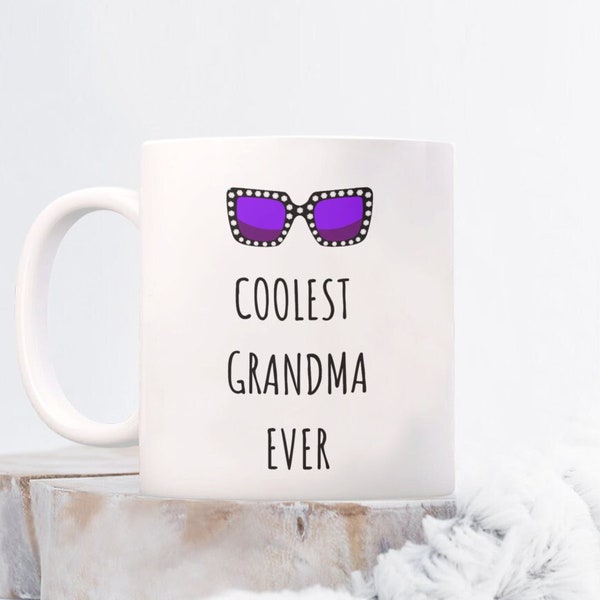 Coolest Grandma gift, coolest Grandma mug, Grandma gift mother's day, coolest Grandma ever mug, Grandma coffee cup, Grandma tea cup