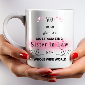 Sister in Law Mug, Sister in Law Gift, Mug for Sister in Law, Best Sister in Law, Like a Sister Mug, Favorite Sister, Sister in Law Birthday