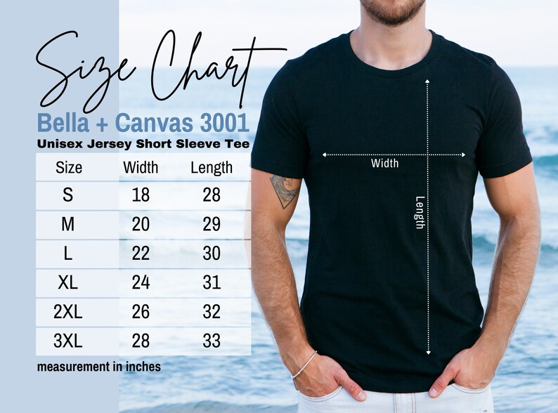May include: Size chart for a Bella + Canvas 3001 unisex jersey short sleeve tee. The chart shows the width and length measurements in inches for sizes S through 3XL.