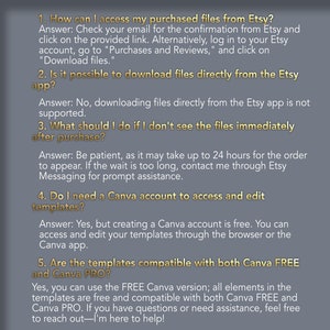 May include: A Q&A graphic with five questions and answers about accessing purchased files from Etsy and using Canva templates. The questions are: 1. How can I access my purchased files from Etsy? 2. Is it possible to download files directly from the Etsy app? 3. What should I do if I don't see the files immediately after purchase? 4. Do I need a Canva account to access and edit templates? 5. Are the templates compatible with both Canva FREE and Canva PRO?