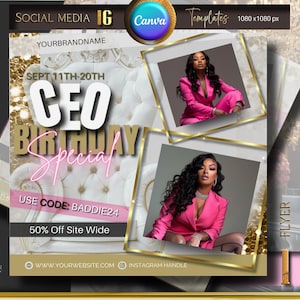 May include: Social media graphic template for a CEO birthday special. The template features a white background with gold accents and two photos of a woman in a pink suit. The text on the graphic reads "Sept 11th-20th CEO Birthday Special", "Use Code: BADDIE24", "50% Off Site Wide", "WWW.YOURWEBSITE.COM", and "INSTAGRAM HANDLE".