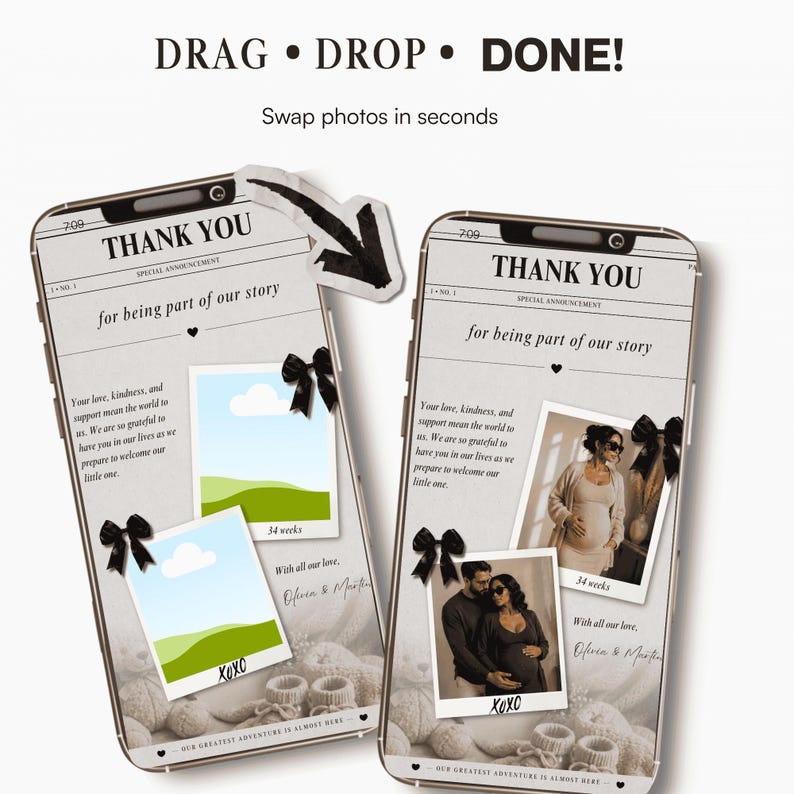 May include: Two smartphone mockups with the text "THANK YOU" and "for being part of our story." Each phone displays photos, text, and black bows. The top of the image reads "DRAG &bull; DROP &bull; DONE!" and "Swap photos in seconds."