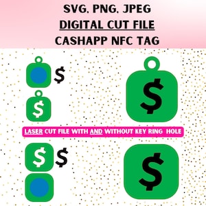 May include: Digital cut file with green and blue square designs, dollar signs, and the text "SVG, PNG, JPEG DIGITAL CUT FILE CASHAPP NFC TAG". Includes the text "LASER CUT FILE WITH AND WITHOUT KEY RING HOLE".