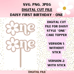 Daisy ONE-topper | Födelsedag | Tårtdekoration | Första födelsedagen | Blomma | SVG digital klippfil