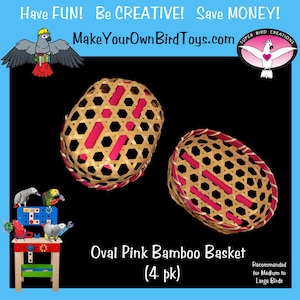 4pk Pink Bamboo Oval Baskets - Natural Bird Toy Parts/Rabbit Toys/Homemade Bird Toys/DIY Bird Toys/Sugar Glider Toys/Pet Safe/Bird Safe/