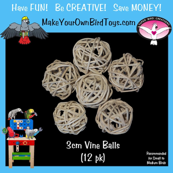 3 cm Vine Balls (12) - Natural Bird Toy Parts/Rabbit Toys/Homemade Bird Toys/DIY Bird Toys/Make Your Own Bird Toys/Pet Safe