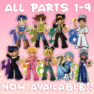 May include: Nine colourful cartoon character stickers featuring characters from the anime series JoJo's Bizarre Adventure. The stickers are numbered 1-9 and feature characters from different parts of the series. The stickers are all on a pink background with the text "ALL PARTS 1-9 NOW AVAILABLE!" at the top and bottom.
