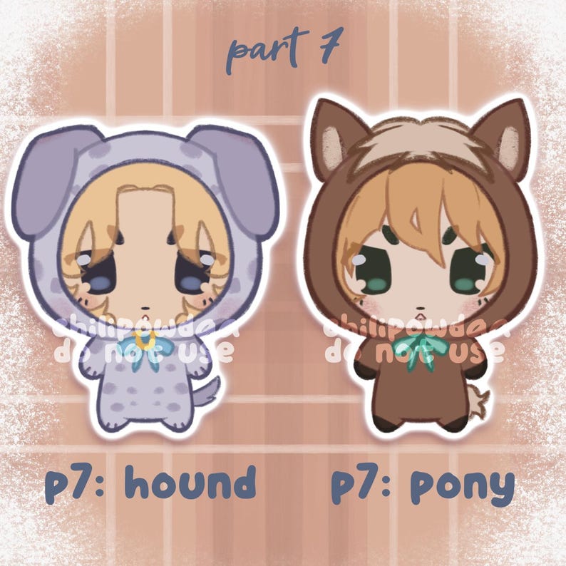 May include: Two cartoon character stickers. One is a light blue hound with a matching hood and a blue bow. The other is a brown pony with a matching hood and a green bow. The text "part 7" is at the top.