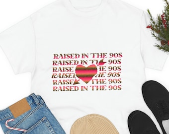 Raised in the 90s Shirt for Women, Take Me Back to the 90's Shirt, 90s Tee for 90s Party 90s Vibes