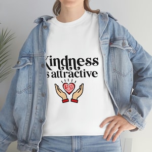 Kindness Shirt | Kindness Is Attractive Be Kind | 100% Cotton T Shirt | Teacher Shirt, Mom Shirt, teacher Shirt, Inspirational Shirt