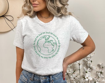 Earth Day Shirt, Be Kind Shirt, Earth Day Gift, Earth Awareness Gift Shirt, Environmental Shirt, Save The Earth Shirt