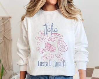 Italia Coastal Foodie Sweatshirt | Costa D'Amalfi Travel Crewneck