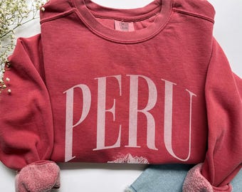Peru Sweatshirt, Hispanic Heritage Month Gift, Girls Trip Bachelorette Crewneck Pullover Travel Souvenir Cute Comfort Colors® Latina Sweater