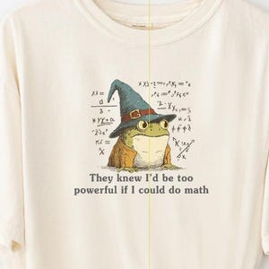 Funny Frog Graphic Tee: They Knew I'd Be Too Powerful - Comfort Colors T-Shirt