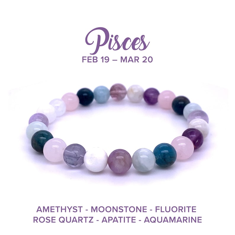 May include: A Pisces zodiac bracelet featuring a variety of colorful gemstones. The bracelet includes amethyst, moonstone, fluorite, rose quartz, apatite, and aquamarine beads. Text at the top reads "Pisces FEB 19 - MAR 20".