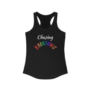 Chasing Rainbows Women&#39;s Ideal Racerback Tank